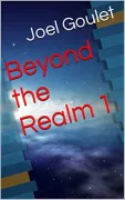 Beyond the Realm novel series by Joel Goulet