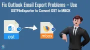 Fix Outlook Email Export Problems – Use OSTFileExporter to Convert OST to MBOX