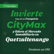 Oportunidad CityMax Quetzaltenango, franquiciainmobiliaria